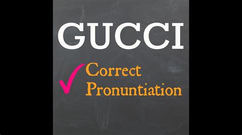 how to pronounce gucci in italian